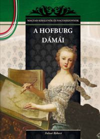 Falvai Róbert - A Hofburg dámái