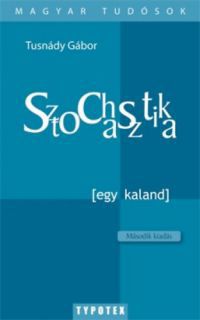 Tusnády Gábor - Sztochasztika - Egy kaland