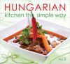 Hungarian kitchen the simple way - Vol 2.