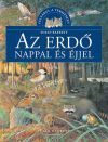 Az erdő nappal és éjjel - Feltárul a természet