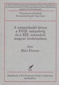 Bíró Ferenc - A nemzethalál árnya a XVIII. századvég és a XIX. századelő magyar irodalmában