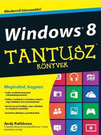 Andy Rathbone - Windows 8 - Tantusz könyvek
