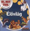 Élővilág - Ki, mit tud a világról?