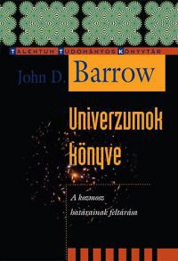 John D. Barrow - Univerzumok könyve - A kozmosz határainak feltárása