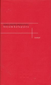 Adelheid Duvanel - Anyám kalapjára