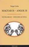 Magyar is - Angol is / Hungarian - English as well