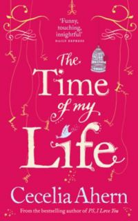 Cecilia Ahern - The Time of My Life