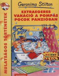 Stilton Geronimo - Extraegeres vakáció a pompás pocok panzióban