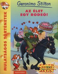 Geronimo Stilton - Az élet egy rodeó!