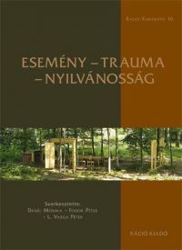 Dánél Mónika; Bednanics Gábor - Esemény, trauma, nyilvánosság