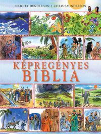 Felicity Henderson; Chris Saunderson - Képregényes Biblia