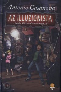 Antonio Casanova - Az illuzionista 2. - Nasha Blaze a Csodabodegában
