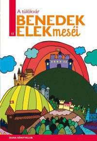 Benedek Elek - A tülökvár