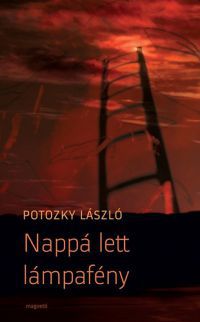 Potozky László - Nappá lett lámpafény