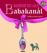 Kosáryné Réz Lola - Babakanál