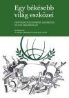 Egy békésebb világ eszközei - Fegyverzetellenőrzés, leszerelés és non-proliferáció