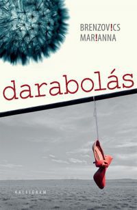 Brenzovics Marianna - Darabolás