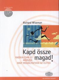 Richard Wiseman - Kapd össze magad!