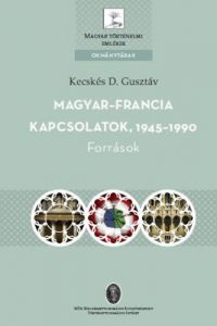 Kecskés D. Gusztáv - Magyar-francia kapcsolatok, 1945-1990