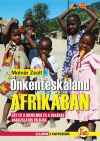 Önkénteskaland Afrikában - Egy év a hiedelmek és a valóság  varázslatos földjén