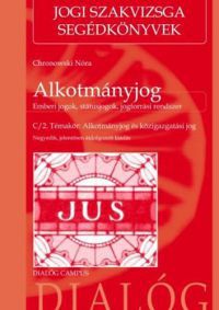 Chronowski Nóra - Alkotmányjog - C/2. Témakör: Alkotmányjog és közigazgatási jog