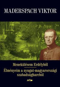 Madersprach Viktor - Menekülésem Erdélyből  