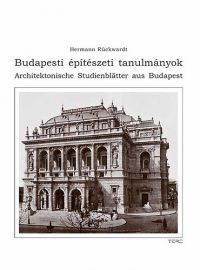 Hermann Rückwardt - Budapesti építészeti tanulmányok - Architektonische Studienblätter aus Budapest