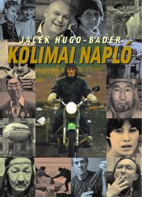 Jacek Hugo-Bader - Kolimai napló