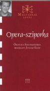 Opera-sziporka - Ókovács Szilveszterrel beszélget Juhász Előd