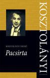 Kosztolányi Dezső Összes Művei 6. - Pacsirta