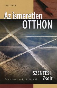 Szentesi Zsolt - Az ismeretlen otthon