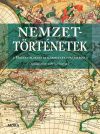 Nemzettörténetek - Hogyan alakult ki a nemzetek identitása