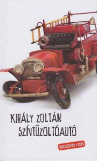 Király Zoltán - Szívtűzoltóautó