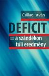 Deficit = Szándékon túli eredmény