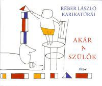 Réber László - Akár a szülők