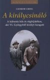 A királycsináló - A háborús hős és rögbijátékos, aki VI. Györgyből királyt faragott