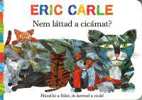 Eric Carle - Nem láttad a cicámat?