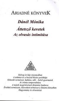 Dánél Mónika - Áttetsző keretek - Az olvasás intimitása