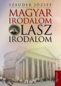 Szauder József - Magyar irodalom olasz irodalom