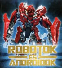 Bakó Krisztián - Robotok és androidok