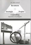 Stratégia - Projekt - Beruházás CONTROLLING kapcsolata és összefüggései