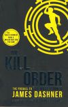 The Kill Order - Maze Runner