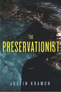 Kramon, Justin - The Preservationist