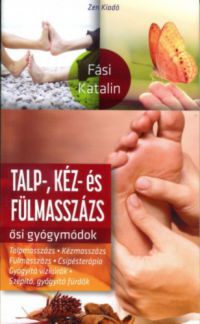 Fási Katalin - Talp-, kéz- és fülmasszázs