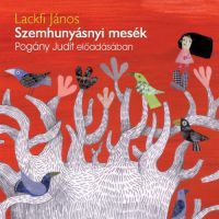 Lackfi János - Szemhunyásnyi mesék 