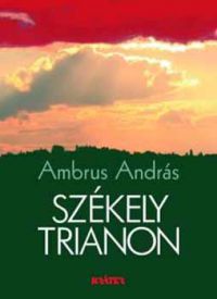 Ambrus András - Székely Trianon