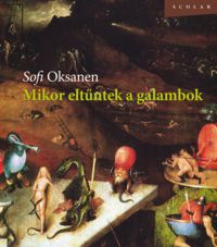 Sofi Oksanen - Mikor eltűntek a galambok