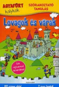  - Agyafúrt kölykök: Lovagok és várak