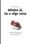 Minden jó, ha a vége rossz