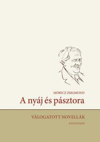 Móricz Zsigmond - A nyáj és pásztora